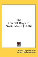 The Overall Boys In Switzerland (1916)