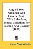 Anglo-Saxon Grammar And Exercise Book