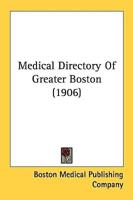 Medical Directory Of Greater Boston (1906)