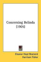 Concerning Belinda (1905)