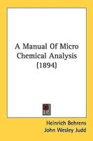 A Manual Of Micro Chemical Analysis (1894)