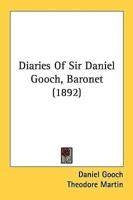 Diaries Of Sir Daniel Gooch, Baronet (1892)