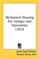 Mechanical Drawing For Colleges And Universities (1915)