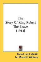 The Story Of King Robert The Bruce (1913)