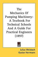 The Mechanics Of Pumping Machinery
