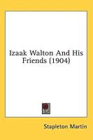 Izaak Walton And His Friends (1904)