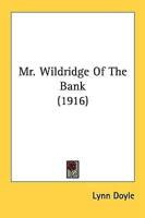 Mr. Wildridge of the Bank (1916)