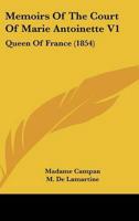 Memoirs of the Court of Marie Antoinette V1