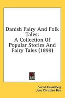 Danish Fairy And Folk Tales