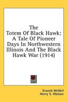 The Totem Of Black Hawk