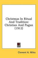 Christmas In Ritual And Tradition