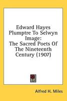 Edward Hayes Plumptre To Selwyn Image