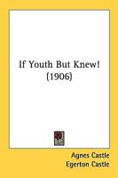 If Youth But Knew! (1906)