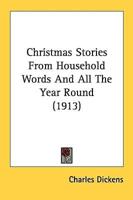 Christmas Stories From Household Words And All The Year Round (1913)