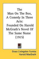 The Man On The Box, A Comedy In Three Acts