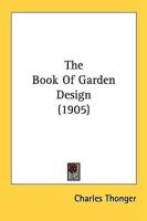 The Book Of Garden Design (1905)