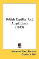 British Reptiles And Amphibians (1913)