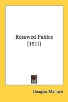 Resawed Fables (1911)