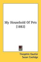 My Household Of Pets (1882)