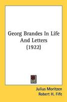 Georg Brandes In Life And Letters (1922)