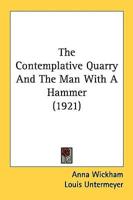 The Contemplative Quarry And The Man With A Hammer (1921)