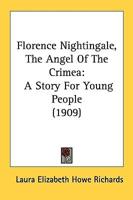 Florence Nightingale, The Angel Of The Crimea