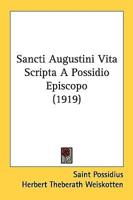 Sancti Augustini Vita Scripta A Possidio Episcopo (1919)