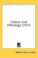 Culture And Ethnology (1917)