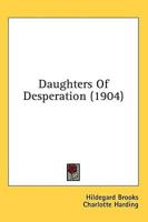 Daughters Of Desperation (1904)