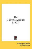 The Golfer's Manual (1907)