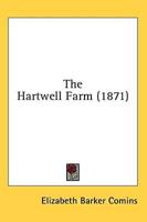 The Hartwell Farm (1871)