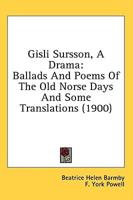 Gisli Sursson, A Drama