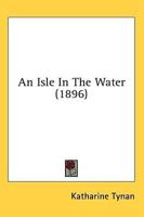 An Isle In The Water (1896)