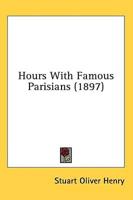 Hours With Famous Parisians (1897)