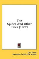 The Spider And Other Tales (1907)