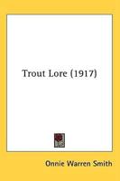Trout Lore (1917)