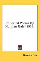 Collected Poems By Norman Gale (1914)