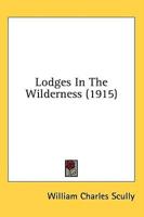 Lodges In The Wilderness (1915)