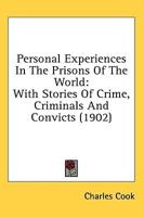 Personal Experiences In The Prisons Of The World