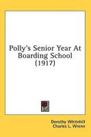 Polly's Senior Year At Boarding School (1917)