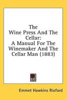 The Wine Press and the Cellar