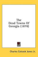 The Dead Towns of Georgia (1878)