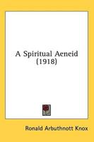 A Spiritual Aeneid (1918)