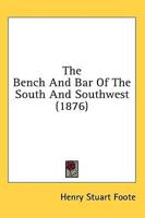 The Bench and Bar of the South and Southwest (1876)