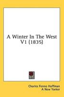 A Winter in the West V1 (1835)