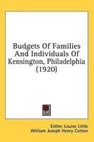 Budgets Of Families And Individuals Of Kensington, Philadelphia (1920)