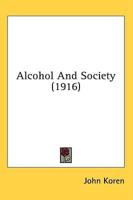 Alcohol And Society (1916)