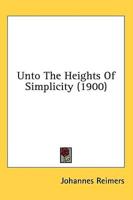 Unto The Heights Of Simplicity (1900)