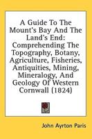 A Guide To The Mount's Bay And The Land's End