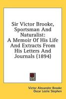 Sir Victor Brooke, Sportsman And Naturalist